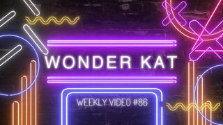 Kat Wonders Weekly 86 - OnlyFans Leak