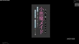 MIDV-433 The devilish maid who ruins my husband (me) - My bored wife and daughter seduced me with dirty talk during a girls' trip - Mio Ishikawa Reducing Mosaic JAV
