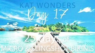 Kat Wonders 25 Days Of Micro and Slingshot Bikinis Day 17 - OnlyFans Leak